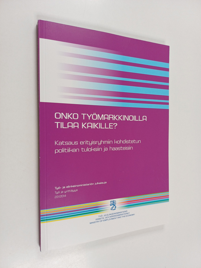 Rita Asplund ym. : Onko työmarkkinoilla tilaa kaikille? :...