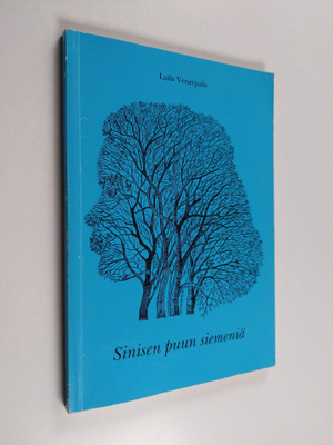 Laila Venetpalo : Sinisen puun siemeniä