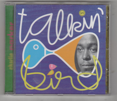 CHARLIE PARKER  »TALKIN' BIRD »  [CD]
