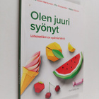 Olen juuri syönyt : läheiselläni on syömishäiriö - pikkukuva 1