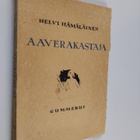 Helvi Hämäläinen : Aaverakastaja : runonäytelmä ynnä muit... - pikkukuva 1