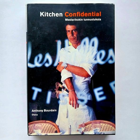 Anthony Bourdain : KITCHEN CONFIDENTIAL (kovakantinen)