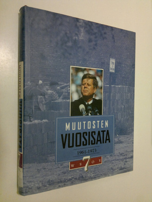 Seppo (toim.) Zetterberg : Muutosten vuosisata 7, 1961-1973