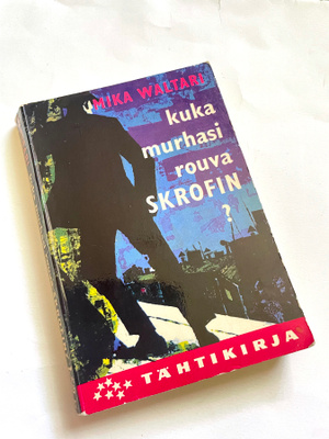 MIKA WALTARI, Kuka murhasi rouva Skrofin? - kirja
