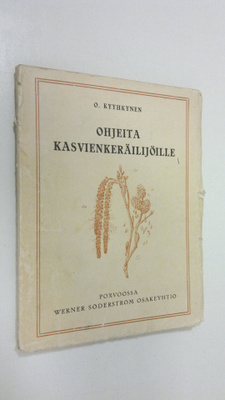 O. Kyyhkynen : Ohjeita kasvienkeräilijöille (1924)