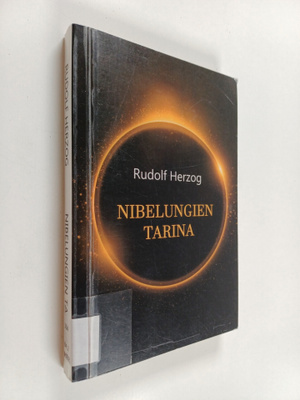 Rudolf Herzog : Nibelungien tarina - Saksalainen sankariruno