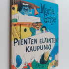 Maria Gripe : Pienten eläinten kaupunki - pikkukuva 1
