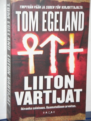 Tom Egeland : LIITON VARTIJAT