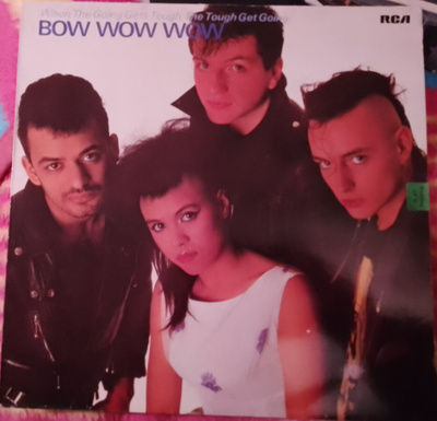 Bow Wow Wow - When the going gets tough...