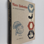 Nils Olsson : Våra fjäderfän : lärobok i fjäderfäskötsel - pikkukuva 1