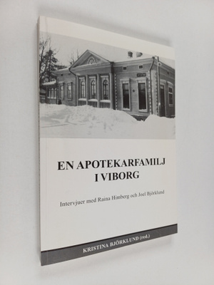 En apotekarfamilj i Viborg : intervjuer med Raina Himberg...