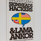 Magnus Ljung : Skinheads, hackers & lama ankor : engelska... - pikkukuva 1
