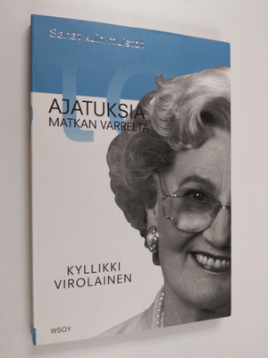 Kyllikki Virolainen : Sanat kuin muistot : ajatuksia matk...