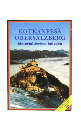 OBERSALZBERG - KOTKANPESÄ HISTORIALLISESSA VALOSSA