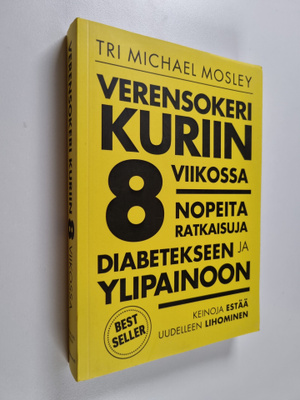 Michael Mosley : Verensokeri kuriin 8 viikossa : nopeita ...