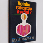 Bruce Narramore : Voinko rakastaa itseäni : kirja terveen... - pikkukuva 1