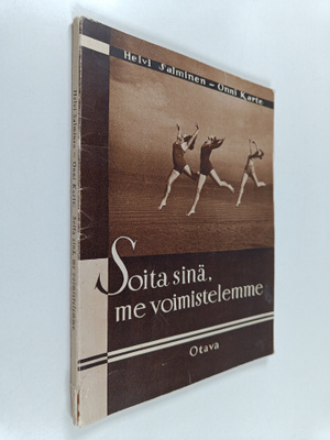 Helvi Salminen ym. : Soita sinä, me voimistelemme : voimi...