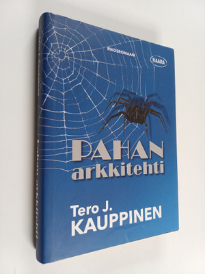 Tero J. Kauppinen : Pahan arkkitehti : rikosromaani