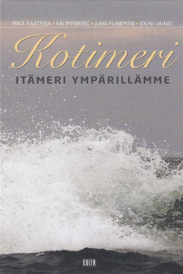 Mika Raateoja: Kotimeri - Itämeri ympärillämme