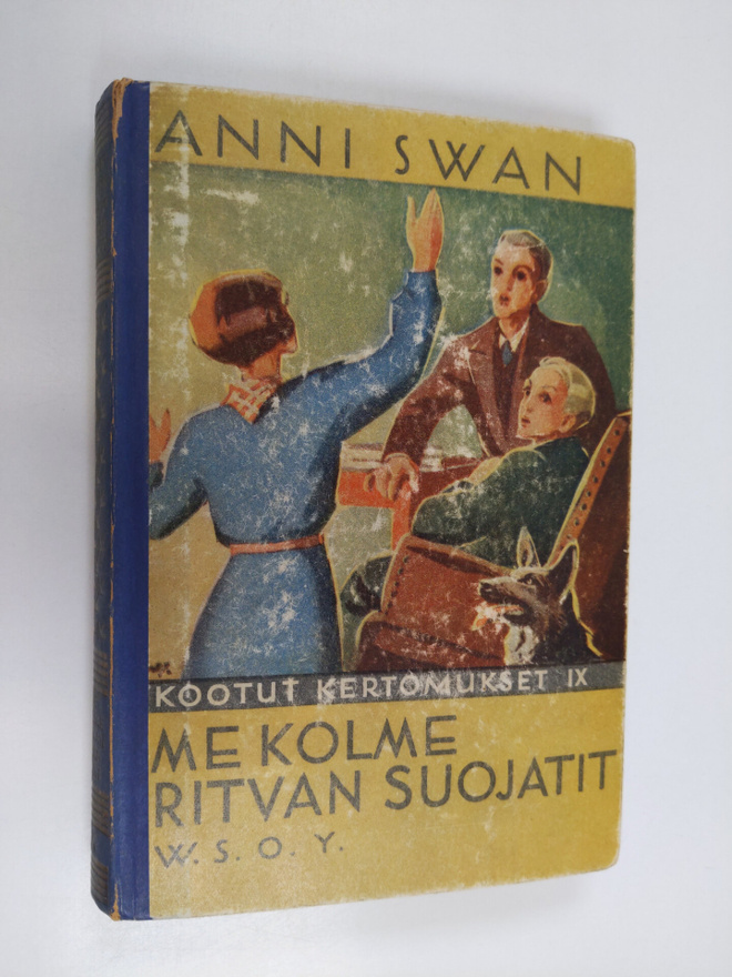 Anni Swan : Kootut kertomukset 9 : Me kolme ; Ritvan suoj...