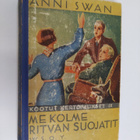 Anni Swan : Kootut kertomukset 9 : Me kolme ; Ritvan suoj... - pikkukuva 1