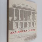 Sixten Ringbom : Akademiska gårdar : arkitektur och miljö... - pikkukuva 1