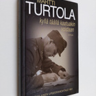 Martti Turtola : Kyllä täällä kaatuakin voidaan : suomala... - pikkukuva 1