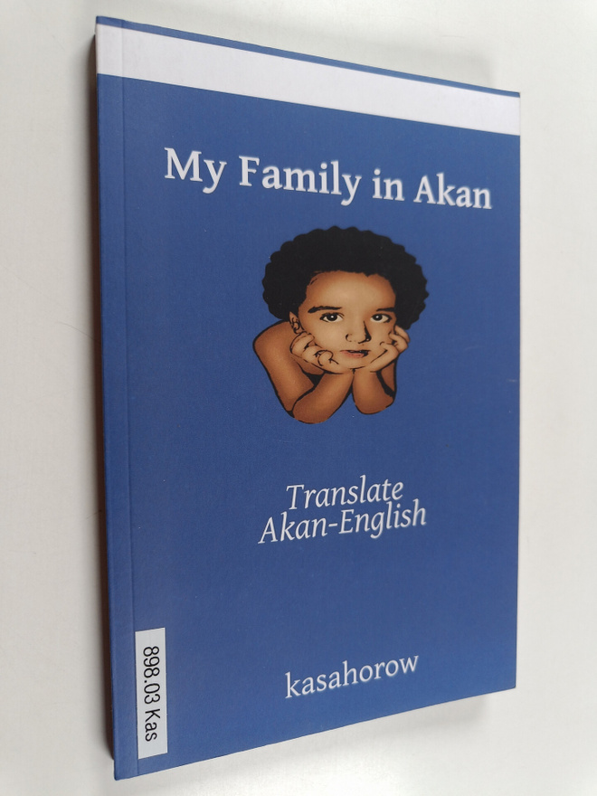 Kasahorow : My Family in Akan : Write and Learn Akan