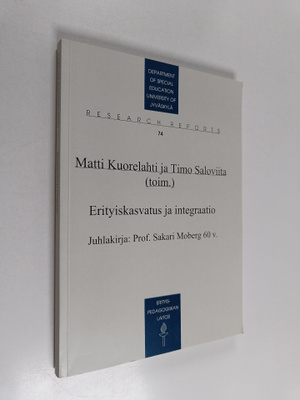 Erityiskasvatus ja integraatio - Juhlakirja: Prof. Sakari...