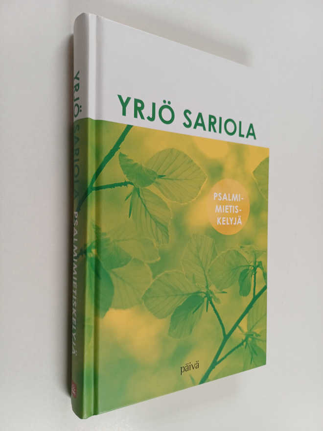 Yrjö Sariola : Psalmimietiskelyjä : laulakaa ja soittakaa...