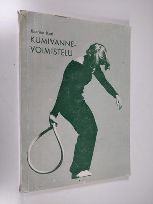 Kaarina Kari : Kumivannevoimistelu