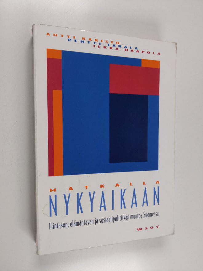 Antti Karisto ym. : Matkalla nykyaikaan : elintason, eläm...