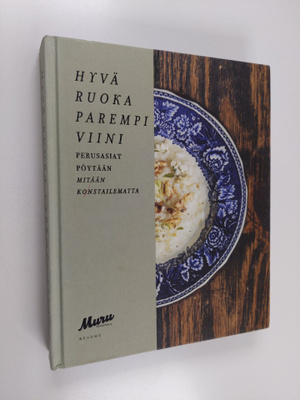 Elina Yrjölä : Hyvä ruoka, parempi viini : Perusasiat pöy...