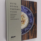 Elina Yrjölä : Hyvä ruoka, parempi viini : Perusasiat pöy... - pikkukuva 1
