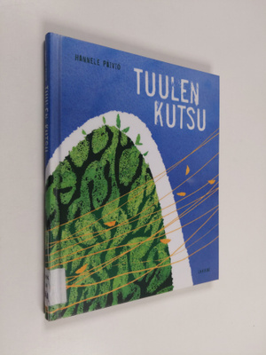 Hannele Päiviö : Tuulen kutsu : poimintoja oman tiensä et...