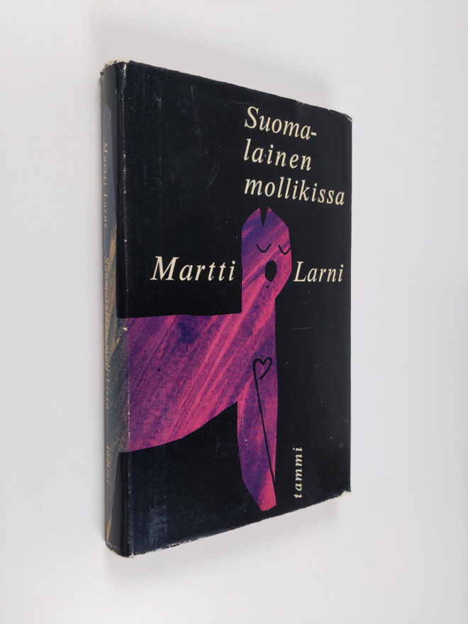 Martti Larni : Suomalainen mollikissa : pakinoita