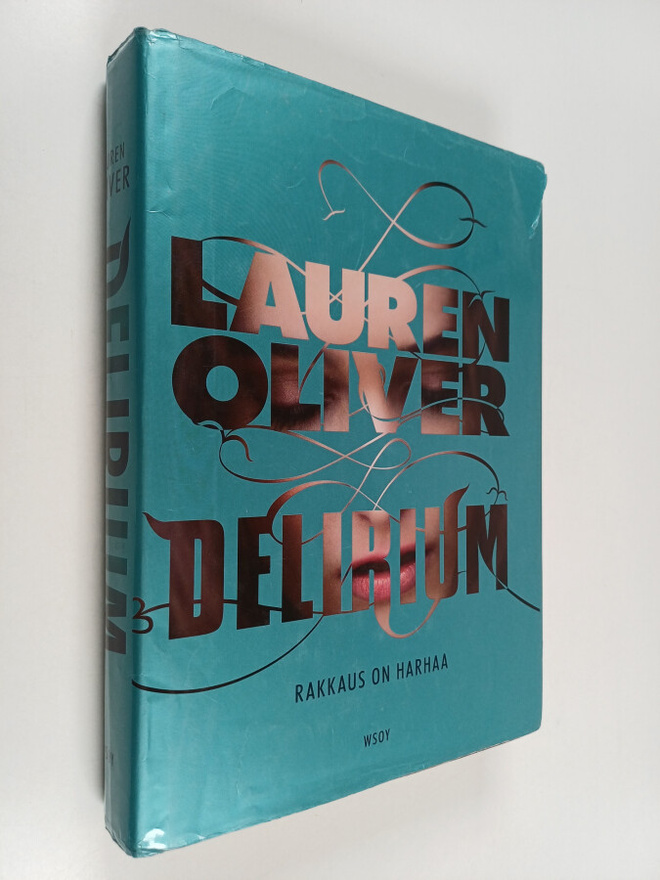 Lauren Oliver : Delirium : Rakkaus on harhaa