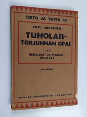 Yrjö Hukkinen : Tuholaistorjunnan opas, 1 - Tuholaisten t...