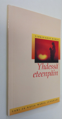 Lari Junkkari : Yhdessä eteenpäin : vihkiparin kirja