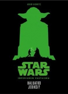 Adam Gidwitz - Star Wars - Imperiumin Vastaisku - Haluatko
