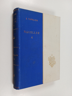 Zacharias Topelius : Noveller 4