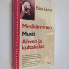 Eino Leino : Mesikämmen ; Musti ; Ahven ja kultakalat - pikkukuva 1