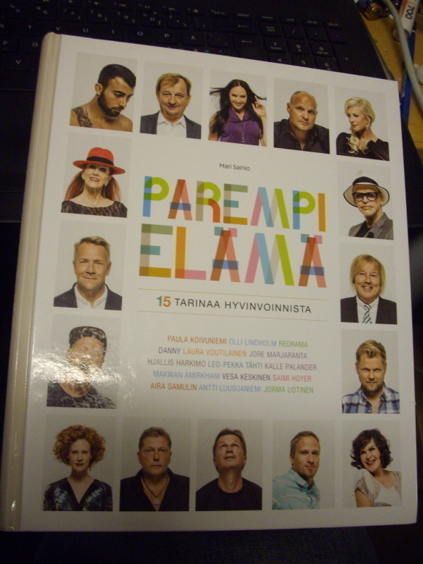 Mari Sainio: PAREMPI ELÄMÄ 15 tarinaa hyvinvoinnista *Sis.pk