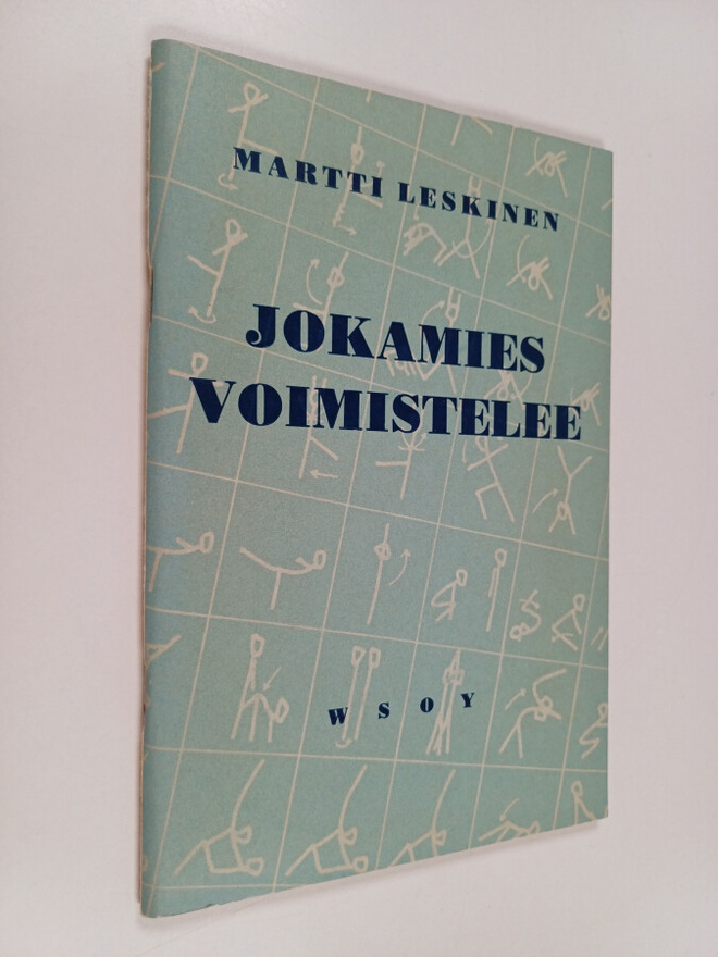 Martti Leskinen : Jokamies voimistelee