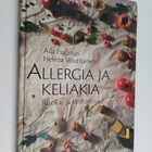 Aila Paganus : Allergia ja keliakia : ruoka- ja keittokirja - pikkukuva 1