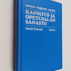 Sauli Takala : Kasvatus- ja opetusalan sanasto : suomi - ... - pikkukuva 1