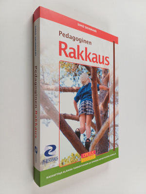 Simo Skinnari : Pedagoginen rakkaus : kasvattaja elämän t...