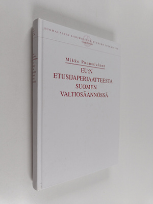 Mikko Puumalainen : EU:n etusijaperiaatteesta Suomen valt...