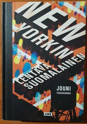 Jouni Tossavainen: New Yorkin lentävä suomalainen