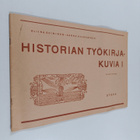 Aliina Soininen : Historian työkirjakuvia 1 : Yleinen his... - pikkukuva 1